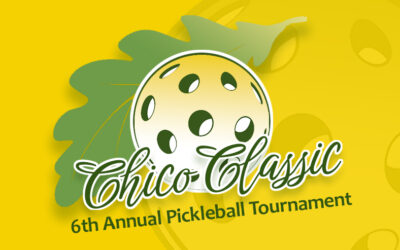 6th Annual Chico Classic Pickleball Tournament
